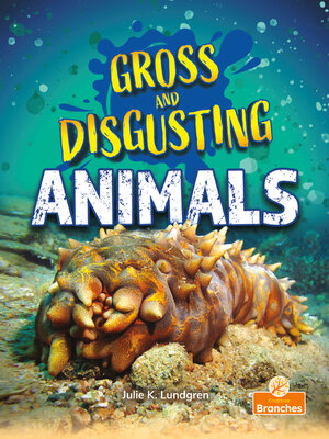 cover image of Gross and Disgusting Animals